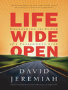 Life Wide Open (eBook): Unleashing the Power of a Passionate Life